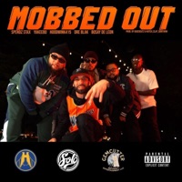 Mobbed Out (feat. Spendz Stax, Yakeebo, Hoodwink415, Dre Blak & Bosay de Leon) - Single - Soloxmob