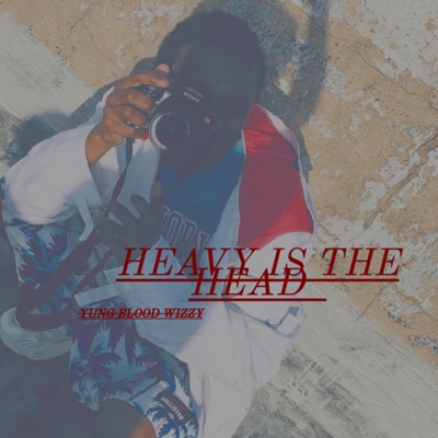 HEAVY IS THE HEAD