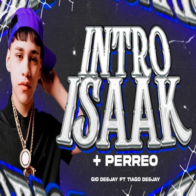 Intro Isaak + Perreo (feat. Tiago Deejay) - Single