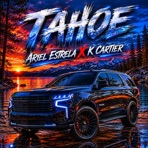 Tahoe (feat. K Cartier) - Single