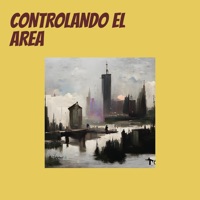 Controlando el Area (Remastered 2024) - Single - Blasther Lopez, Bomany Squad & iowel 656