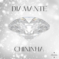 DIAMANTE - Single - Chininha