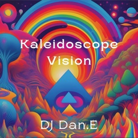 Kaleidoscope Vision (feat. Albakar) DJ Dan.E