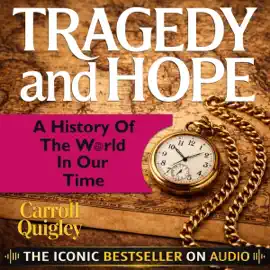 Tragedy and Hope: A History of the World in Our Time (Unabridged)