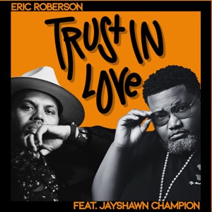 Trust In Love (feat. Jayshawn Champion) - Single