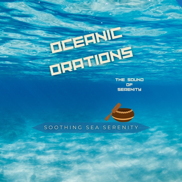 Oceanic Orations: The Sound of Serenity