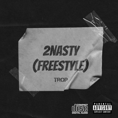 2Nasty (Freestyle) - Single