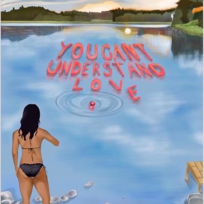 You Can't Understand Love
