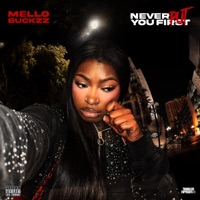 Never Put You First - Single - Mello Buckzz