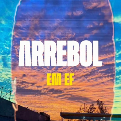 Arrebol (feat. El Huraño & Desco) - Single