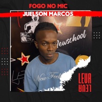 Fogo no Mic #2 (feat. Juelson Marcos) - Single - Leva Leva