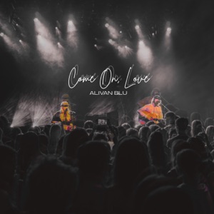 Come On, Love - Single