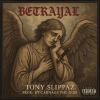 Betrayal - Single - Tony Slippaz