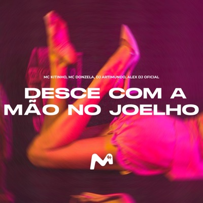 DESCE COM A MÃO NO JOELHO - Single