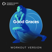 Good Graces (Extended Workout Version 128 BPM) song art