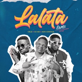 Lalata (feat. DJ Ab & Ado Gwanja) [Remix] Cele