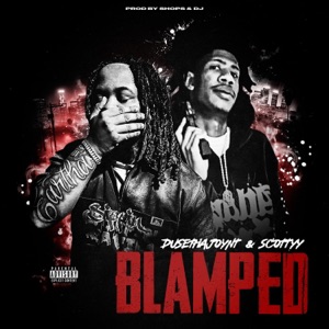 Blamped (feat. DuseThaJoynt & Scottyy)