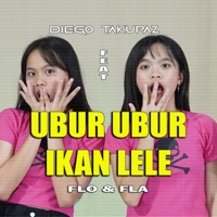 Ubur Ubur Ikan Lele (feat. Fla & Flo) - Single - Diego Takupaz