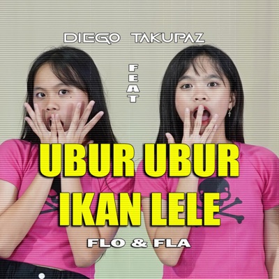 Ubur Ubur Ikan Lele (feat. Fla & Flo) - Single