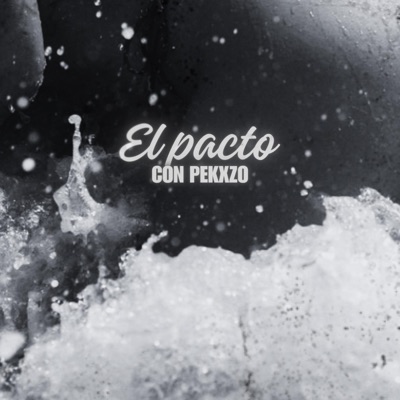 EL PACTO (feat. Pekxzo) - Single