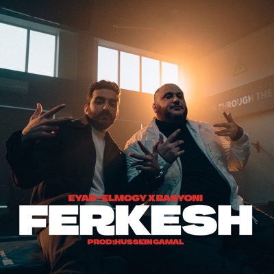 Ferkesh (feat. Ahmed Basyoni) - Single