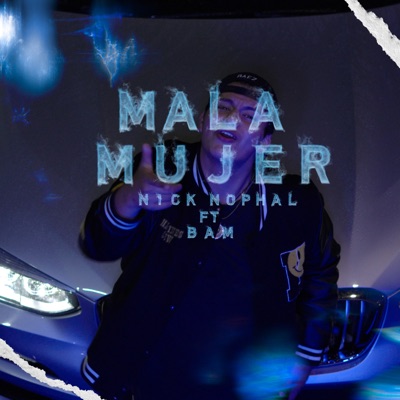 Mala Mujer (feat. Bam) - Single
