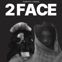 2 face (feat. Tblade) - Single - Flashyyy