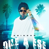 Dile a Ese - Single - EDISSON, Ernesto El Maldito & The Krakem