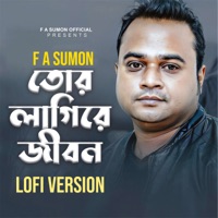 Tor Lagire Jibon (Lofi Version) - Single - F A Sumon