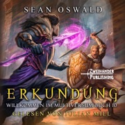 Erkundung: Eine LitRPG-Apokalypse (Willkommen im Multiversum 10) (Unabridged) - Sean Oswald