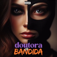 Doutora ou Bandida? - Single - GDN & Dj Tavinho