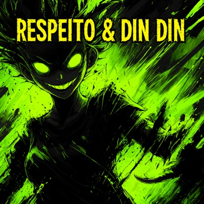 Respeito & Din Din (feat. Ahmet Guler) - Single