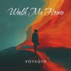 Walk Me Home