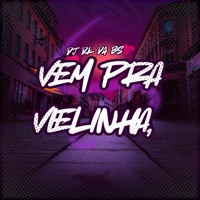 Vem pra Vielinha - Single - DJ DK DA BS