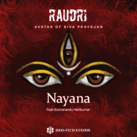 Nayana (feat. Sooranadu Harikumar) RAUDRI, Siva Prayojan & Indo-Tech Station