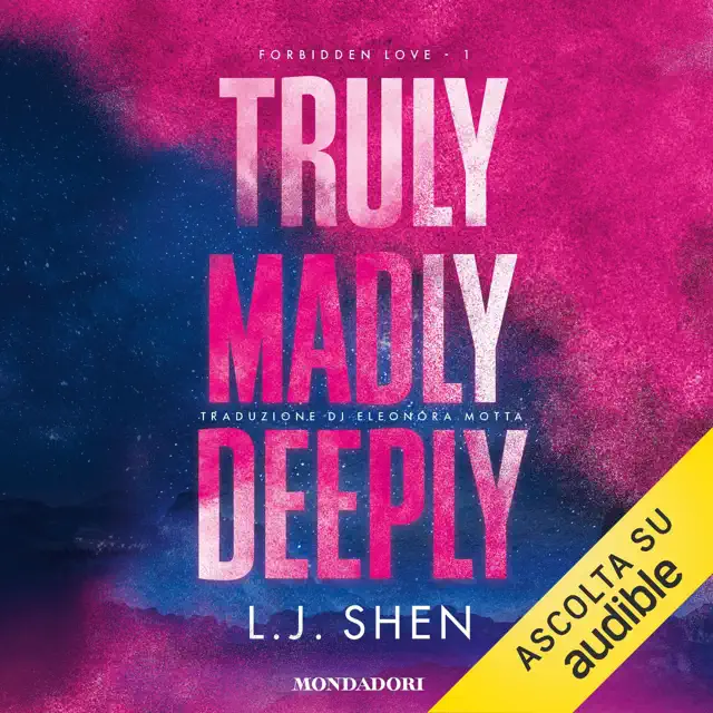 Truly, Madly, Deeply: Forbidden Love, Vol. 1