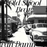 Old Skool Bratz (feat. Deusenese) - Single - Pan-Damn