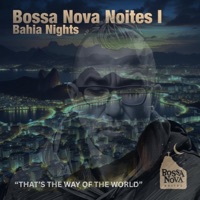 That's the Way of the World (feat. Robert Hebert, Monique Elen & Curtis King Jr) - Single - Bossa Nova Noites