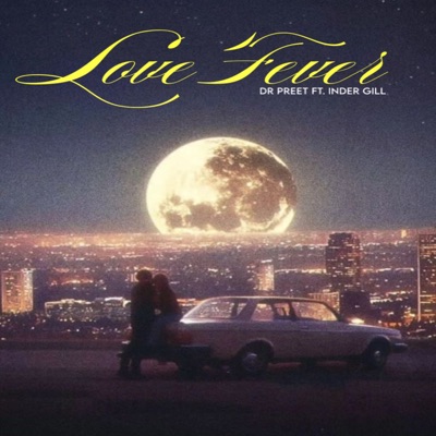 LOVE FEVER (feat. Inder Gill) - Single