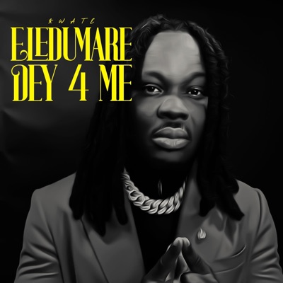 Eledumare Dey 4 Me - Single