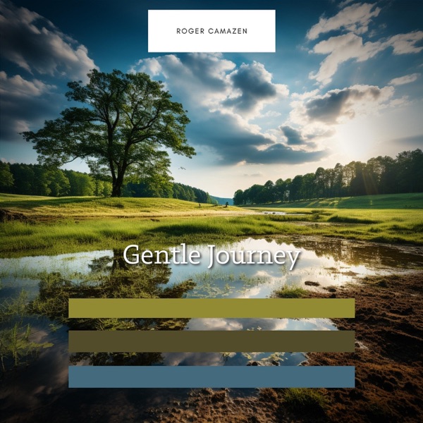 Gentle Journey: Music for Restfulness