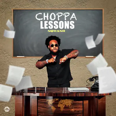 Listen to Choppa Lessons - Single by SQUASH & Sky Bad