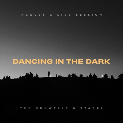 Dancing In the Dark (Acoustic Live Session) - Single