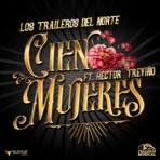 Cien Mujeres (feat. El Golpe de Héctor Treviño) - Single