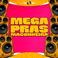 Mega Pras Maconheira - Single - MC Gaagaah, MC Flavinho & Mc Gordinho do Catarina
