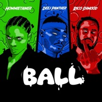 Ball (feat. Rico Shmood & Hommietainer) - Single - Deej Panther