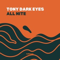 All Nite - Single - Tony Dark Eyes