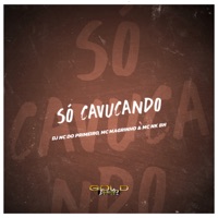 Só Cavucando - Single - Dj Nc do primeiro, Mc Magrinho & MC NK BH