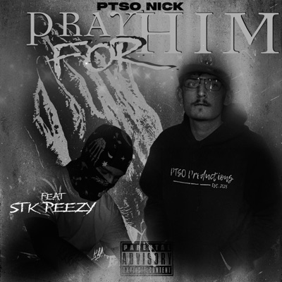 Pray For Him (feat. Stk peezy) - Single