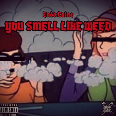 You Smell Like Weed - EP